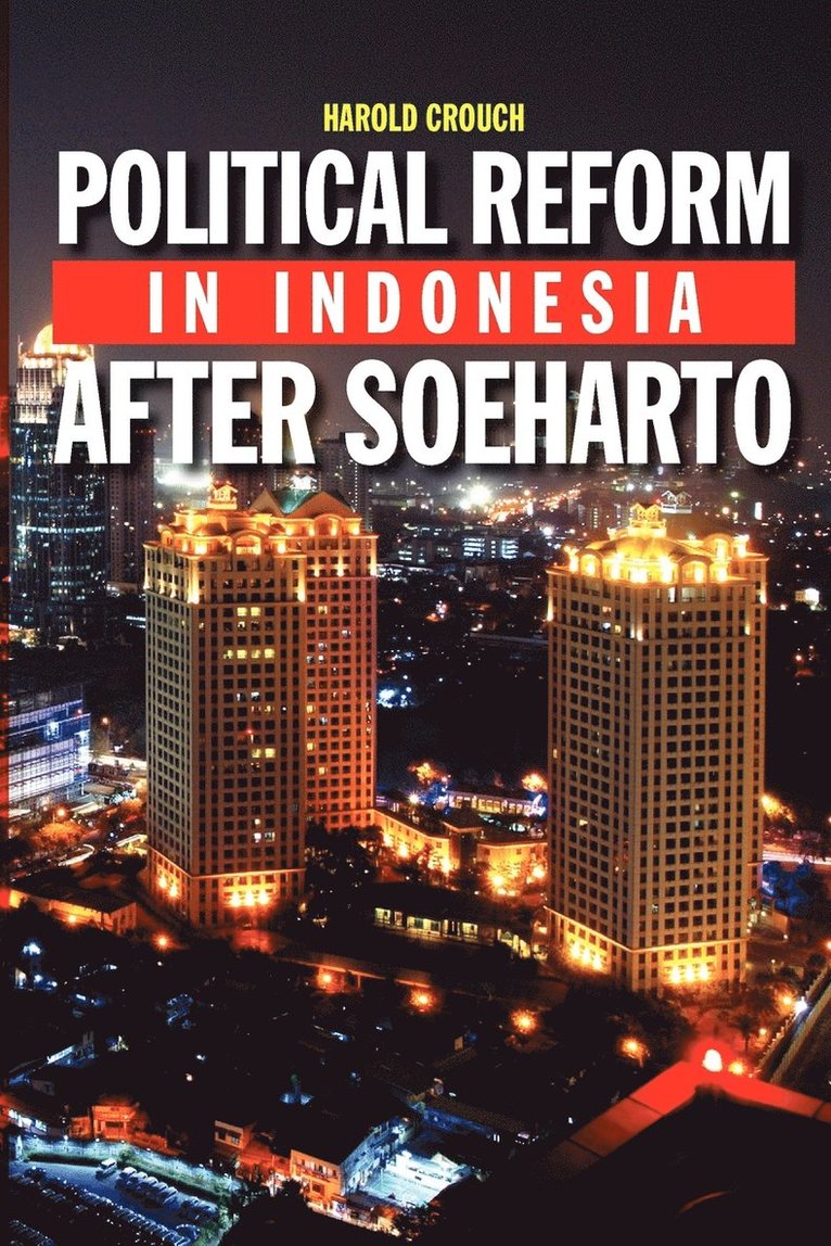 Political Reform in Indonesia After Soeharto 1