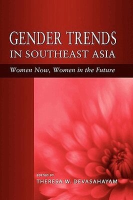 Theresa W. Devasahayam - Gender Trends in Southeast Asia, Inbunden