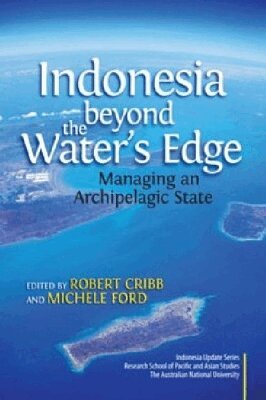 Robert Cribb, Michele Ford - Indonesia Beyond the Waters Edge, Inbunden