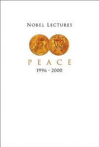 bokomslag Nobel Lectures In Peace, Vol 7 (1996-2000)