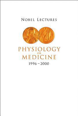 Nobel Lectures In Physiology Or Medicine 1996-2000 1