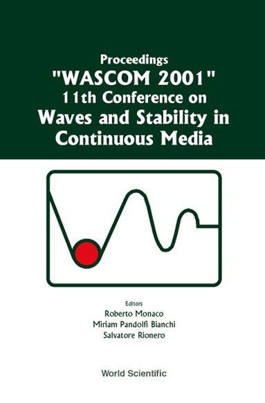 MONACO ROBERTO, Roberto Monaco, Miriam Pandolfi Bianchi, Salvatore Rionero - WAVES AND STABILITY IN CONTINUOUS MEDIA - PROCEEDINGS OF THE 11TH CONFERENCE ON WASCOM 2001, Inbunden