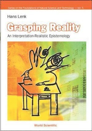 bokomslag Grasping Reality: An Interpretation-realistic Epistemology