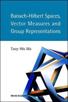 bokomslag Banach-hilbert Spaces, Vector Measures And Group Representations