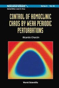 bokomslag Control Of Homoclinic Chaos By Weak Periodic Perturbations