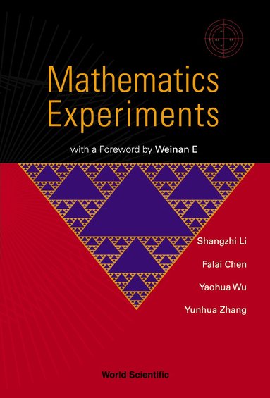 Shangzhi Li, Falai Chen, Yaohua Wu, Yunhua Zhang - MATHEMATICS EXPERIMENTS, Inbunden