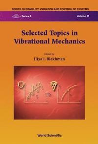 bokomslag Selected Topics In Vibrational Mechanics