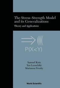 bokomslag Stress-strength Model And Its Generalizations, The: Theory And Applications