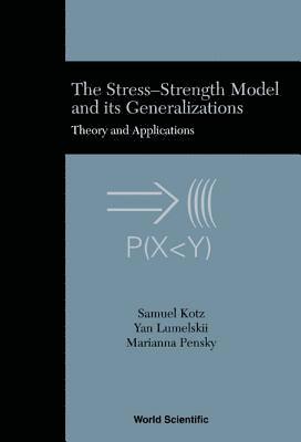 bokomslag Stress-strength Model And Its Generalizations, The: Theory And Applications