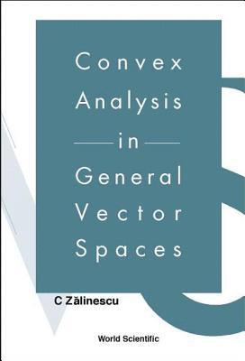 bokomslag Convex Analysis In General Vector Spaces