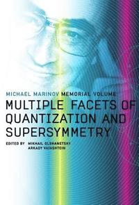 bokomslag Multiple Facets Of Quantization And Supersymmetry: Michael Marinov Memorial Volume