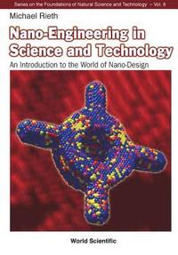 bokomslag Nano-engineering In Science And Technology: An Introduction To The World Of Nano-design