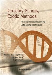 bokomslag Ordinary Shares, Exotic Methods: Financial Forecasting Using Data Mining Techniques