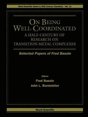 On Being Well-coordinated: A Half-century Of Research On Transition Metal Complexes 1