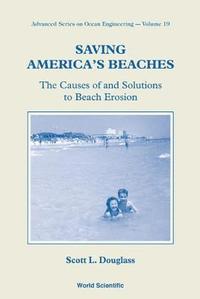 bokomslag Saving America's Beaches: The Causes Of And Solutions To Beach Erosion