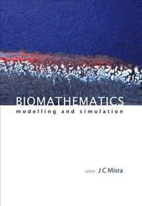 bokomslag Biomathematics: Modelling And Simulation