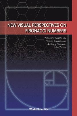 bokomslag New Visual Perspectives On Fibonacci Numbers