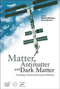 bokomslag Matter, Anti-matter And Dark Matter, Proceedings Of The Second International Workshop