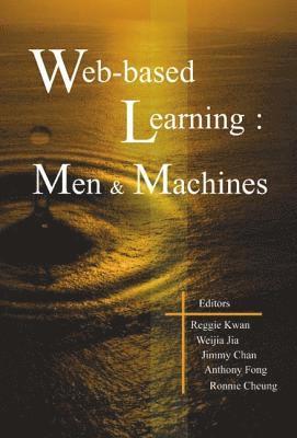 bokomslag Web-based Learning: Men And Machines - Proceedings Of The First International Conference On Web-based Learning In China (Icwl 2002)