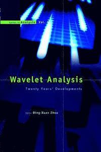 bokomslag Wavelet Analysis: Twenty Years' Developments: Proceedings Of The International Conference Of Computational Harmonic Analysis