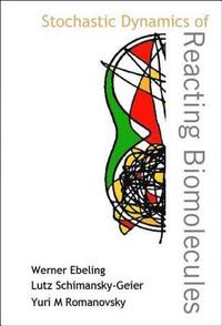 bokomslag Stochastic Dynamics Of Reacting Biomolecules