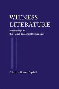 bokomslag Witness Literature - Proceedings Of The Nobel Contennial Symposium