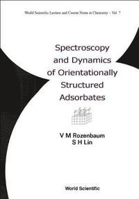 bokomslag Spectroscopy And Dynamics Of Orientationally Structured Adsorbates