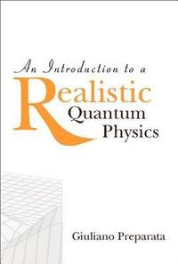 bokomslag Introduction To A Realistic Quantum Physics, An