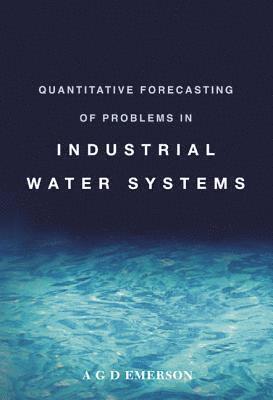bokomslag Quantitative Forecasting Of Problems In Industrial Water Systems