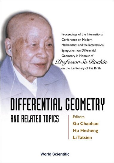 CHAOHAO GU, Gu Chaohao, Hu Hesheng, Li Tatsien - DIFFERENTIAL GEOMETRY AND RELATED TOPICS - PROCEEDINGS OF THE INTERNATIONAL CONFERENCE ON MODERN MATHEMATICS AND THE INTERNATIONAL SYMPOSIUM ON DIFFERENTIAL GEOMETRY, Inbunden