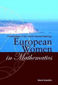 bokomslag European Women In Mathematics - Proceedings Of The Tenth General Meeting