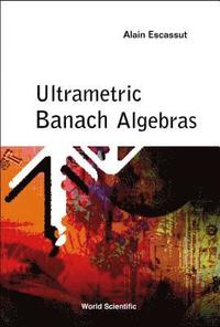 bokomslag Ultrametric Banach Algebras