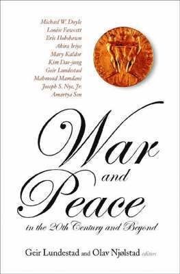 War And Peace In The 20th Century And Beyond, The Nobel Centennial Symposium 1