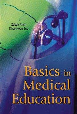 Zubair Amin, Khoo Hoon Eng - BASICS IN MEDICAL EDUCATION, Inbunden. Tillgänglighet: Tillfälligt slut