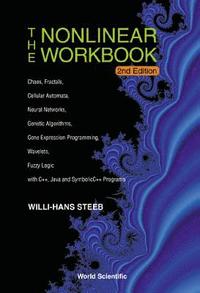 bokomslag Nonlinear Workbook, The: Chaos, Fractals, Cellular Automata, Neural Networks, Genetic Algorithms, Gene Expression Programming, Wavelets, Fuzzy Logic With C++, Java And Symbolic C++ Programs (2nd