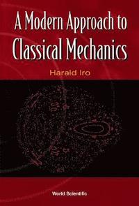 bokomslag Modern Approach To Classical Mechanics, A