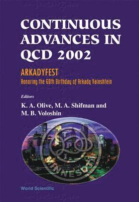 bokomslag Continuous Advances In Qcd 2002: Arkadyfest - Honoring The 60th Birthday Of Arkady Vainshtein, Proceedings Of The Conference