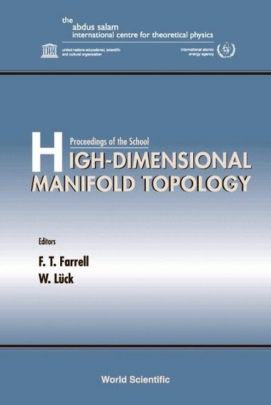Farrell F T, F T Farrell, W Lück - HIGH-DIMENSIONAL MANIFOLD TOPOLOGY - PROCEEDINGS OF THE SCHOOL, Inbunden