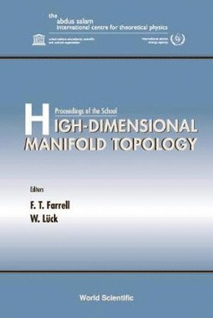 High-dimensional Manifold Topology - Proceedings Of The School 1