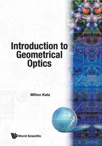 bokomslag Introduction To Geometrical Optics