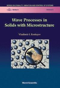 bokomslag Wave Processes In Solids With Microstructure