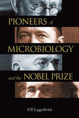 Pioneers Of Microbiology And The Nobel Prize 1