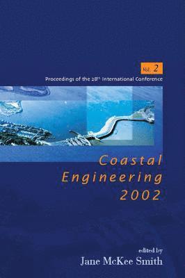 Coastal Engineering 2002: Solving Coastal Conundrums - Proceedings Of The 28th International Conference (In 3 Volumes)