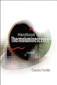 bokomslag Handbook Of Thermoluminescence