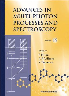 bokomslag Advances In Multi-photon Processes And Spectroscopy, Volume 15