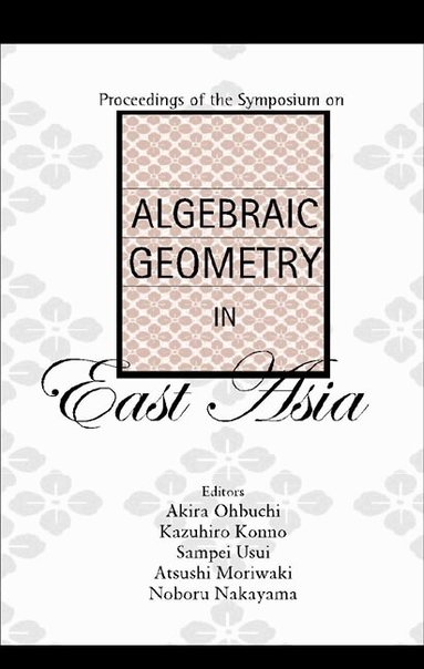 OHBUCHI AKIRA, Akira Ohbuchi, Kazuhiro Konno, Sampei Usui, Atsushi Moriwaki, Noboru Nakayama - ALGEBRAIC GEOMETRY IN EAST ASIA, PROCEEDINGS OF THE SYMPOSIUM, Inbunden