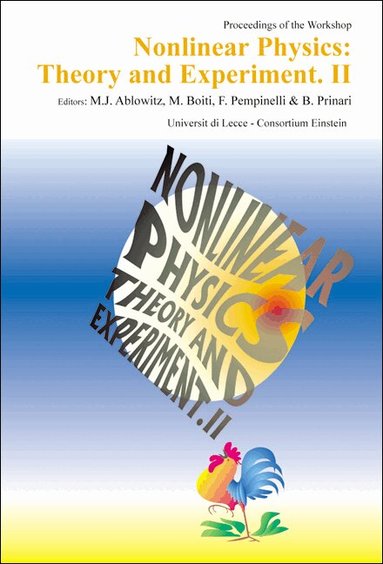 ABLOWITZ M J, M J Ablowitz, M Boiti, F Pempinelli, B Prinari - NONLINEAR PHYSICS: THEORY AND EXPERIMENT II, PROCEEDINGS OF THE WORKSHOP, Inbunden