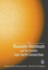 bokomslag Maunder Minimum And The Variable Sun-earth Connection, The