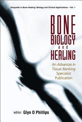 Bone Biology And Healing 1