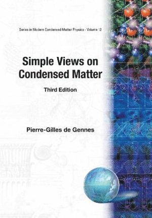 Pierre-gilles De Gennes, France) De Gennes, Pierre-gilles (Espci, Pierre-Gilles de Gennes, GENNES PIERRE-GILLES DE, Gennes Pierre-Gilles de - Simple Views On Condensed Matter (Third Edition), Häftad